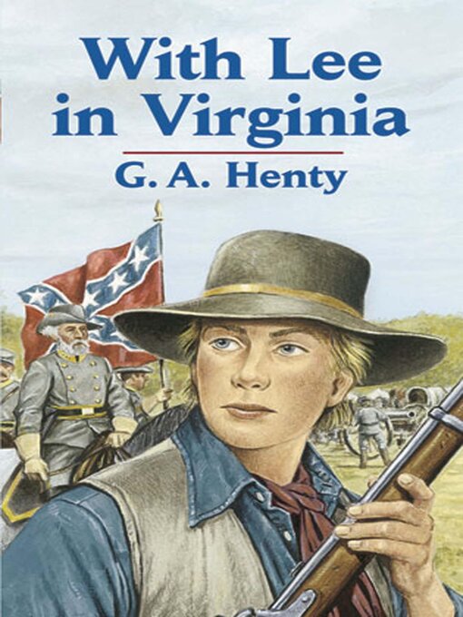 Title details for With Lee in Virginia by G. A. Henty - Available
